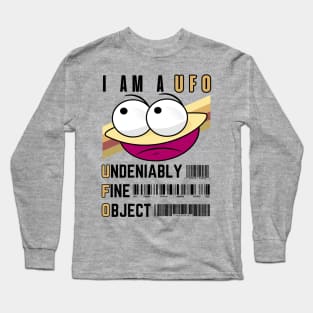 I Am A UFO Undeniably Fine Object Sad UFO Funny Face Cartoon Emoji Funny Saying Long Sleeve T-Shirt